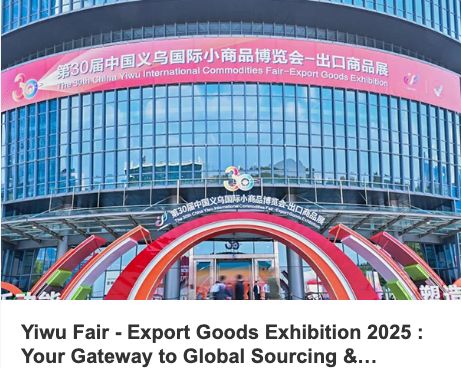 China Yiwu International Commodities Fair - Export Goods Exhibition