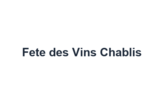 Fête des Vins et Baptême du Millésime Chablis 2026