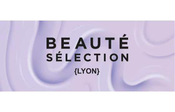 Beauté Sélection Lyon 2026