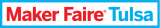 2026 Maker Faire Tulsa