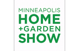 Minneapolis Home + Garden Show 2027