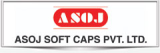 ASOJ SOFT CAPS PVT LTD